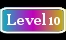 Level 10