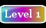 Level 1