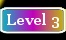 Level 3